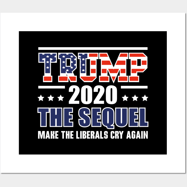 Trump 2020 Make Liberals Cry Again Wall Art by BrightGift